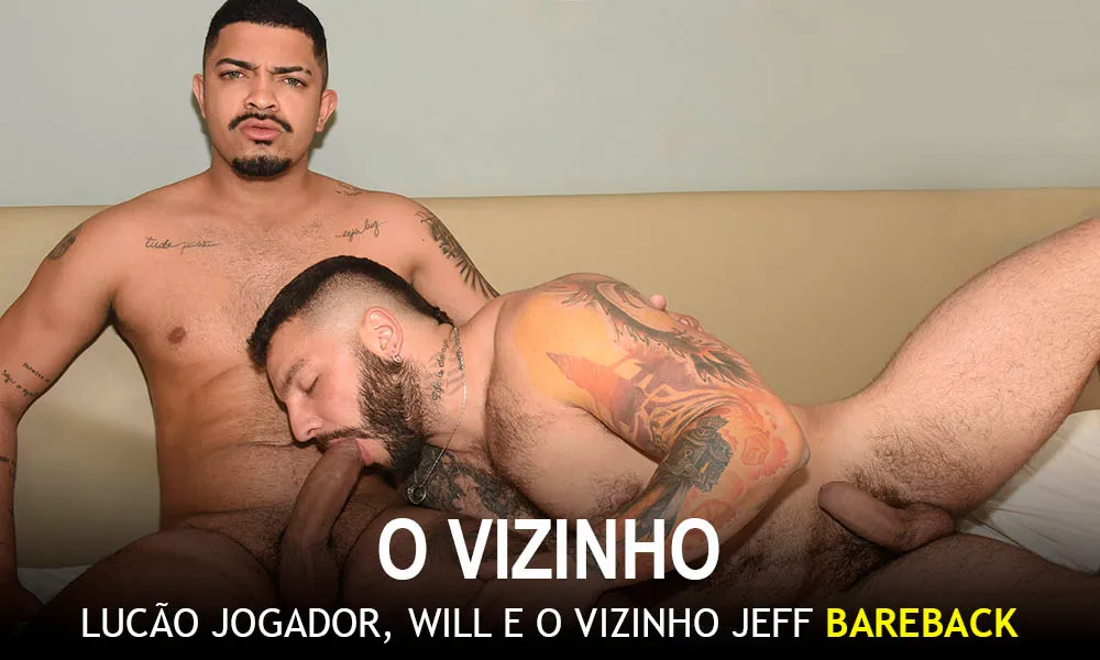 MDM OVizinho LucaoJogador Will Jeff