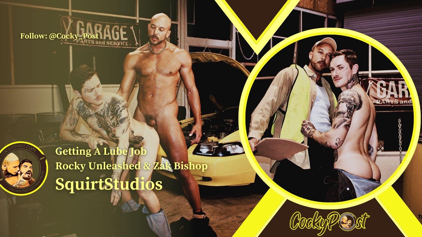 GettingALubeJob RockyUnleashed ZakBishop