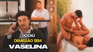 GOZAU Demissao Sem Vaselina